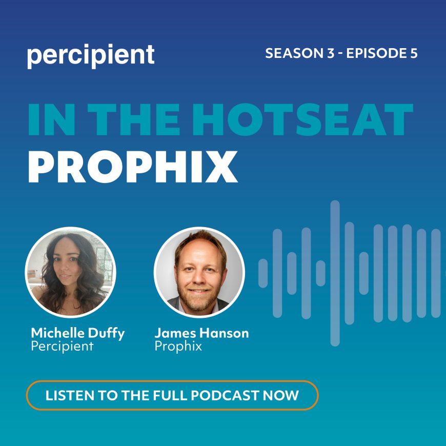 Percipient Podcast In the Hot Seat with Prophix